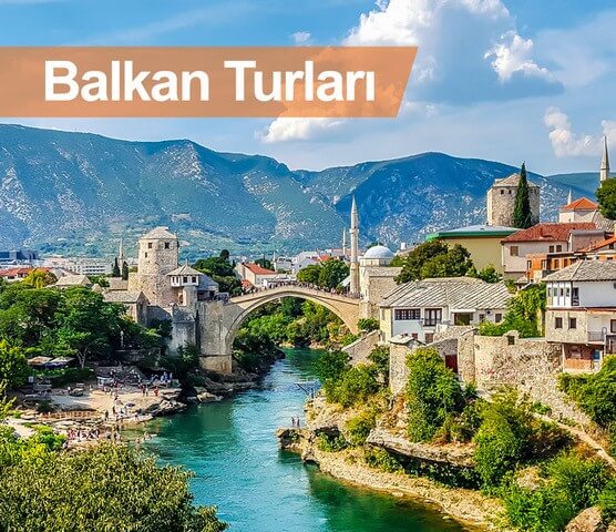 Balkan Turları