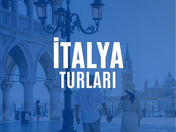 İtalya Turları